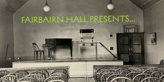 Black and white photograph of concert hall with 'Fairbairn Hall Presents...' in green type